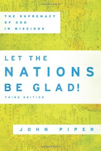 Let the Nations Be Glad - Piper