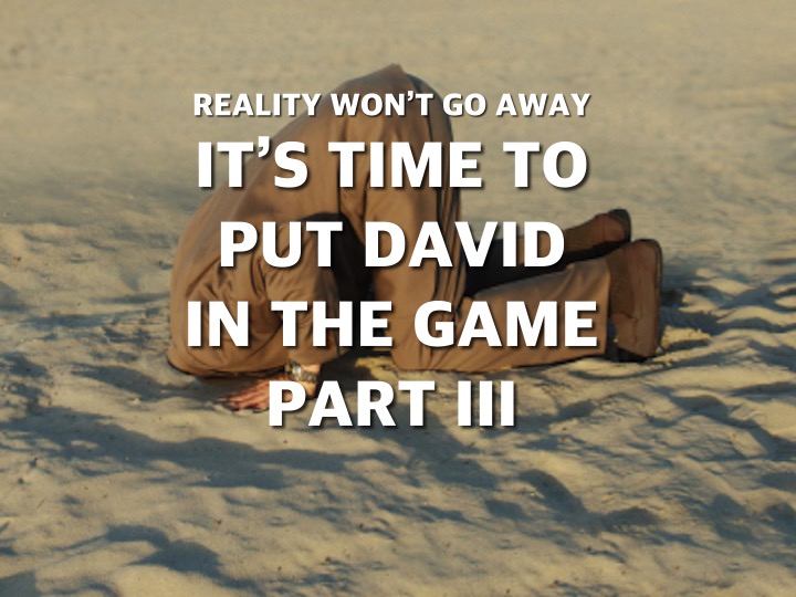 It’s Time to Put David in the Game – The Case for Millennial Leadership Part III