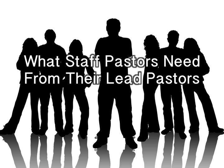 What Staff Pastors Need From Their Lead Pastors