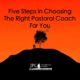 Choosing the Right Pastoral Coach