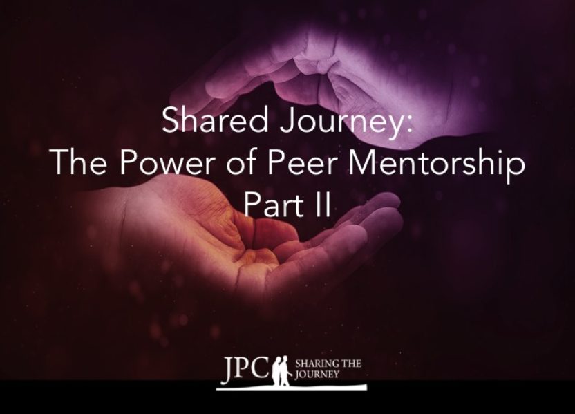 Shared Journey: The Power of Peer Mentorship Part II