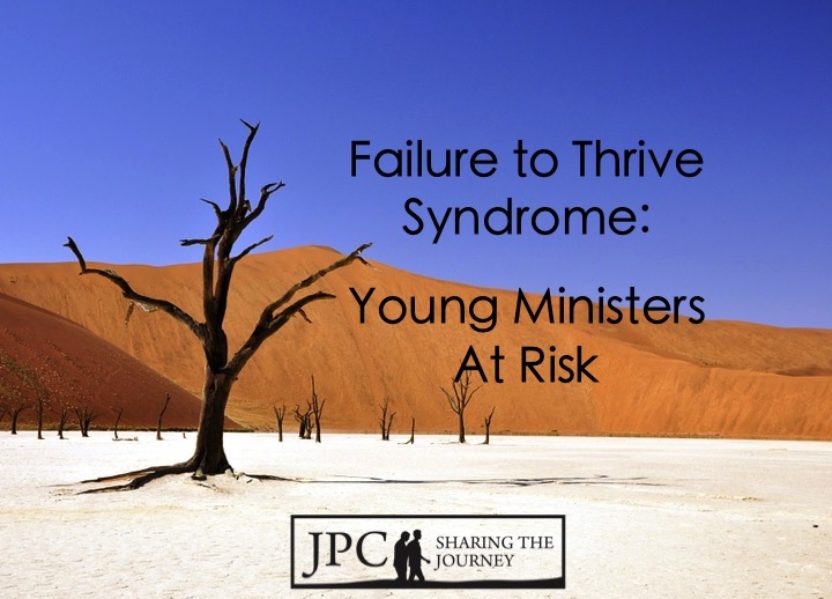 Failure to Thrive Syndrome:  Young Ministers at Risk