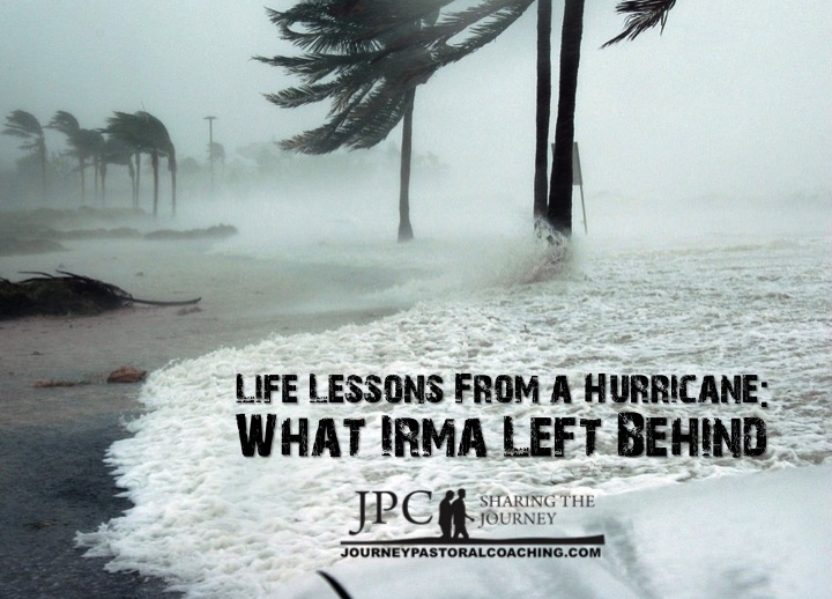 Life Lessons From a Hurricane:  What Irma Left Behind