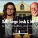 San Diego Josh & Me: An Earth First Guy Meets a Jesus First Guy