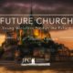 Future Church:  Young Ministers Predict the Future – Part II