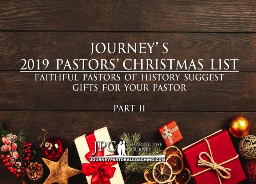 Journey’s 2019 Pastors’ Christmas Wish List – Part II