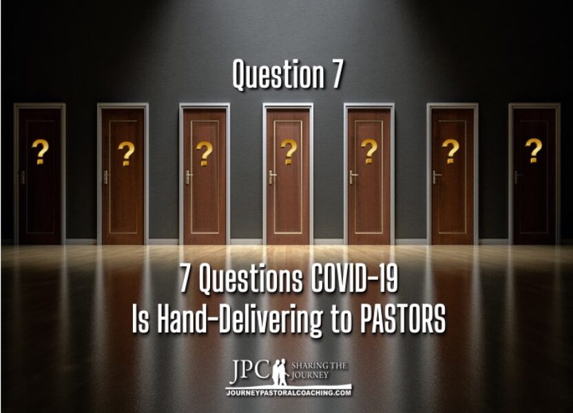 7 Questions COVID-19 is Hand-Delivering to PASTORS