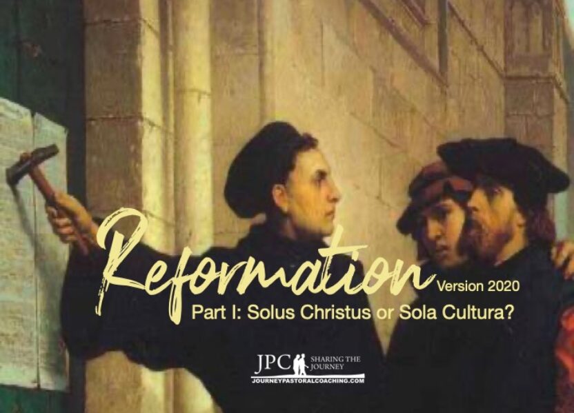 Reformation v.2020 Part I: Solus Christus or Sola Cultura?