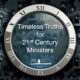 Timeless Truths for 21st Century Ministers – Part I