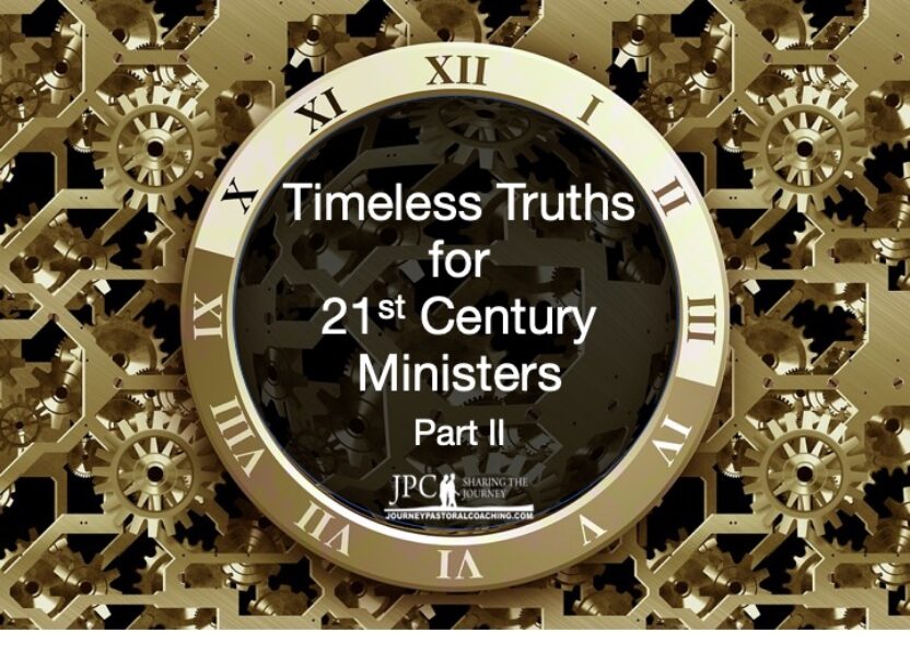 Timeless Truths for 21st Century Ministers – Part II