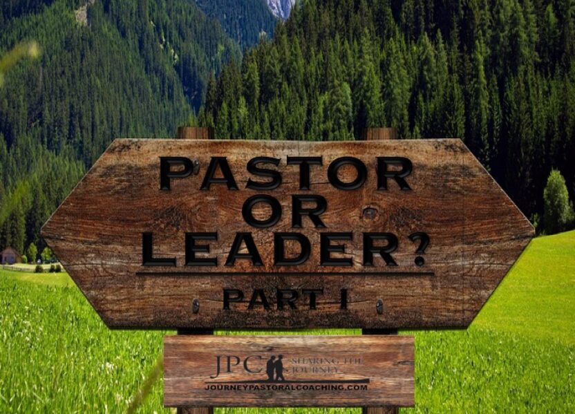 Pastor or Leader – Part I