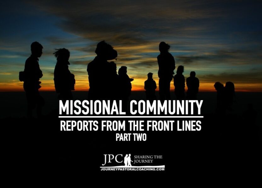 Missional Community: Reports From the Front Lines – Part Two