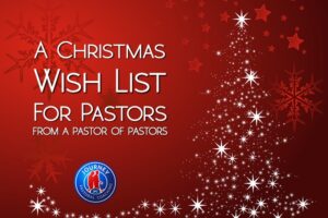 A Christmas Wish List for Pastors