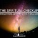 The Spiritual Checkup