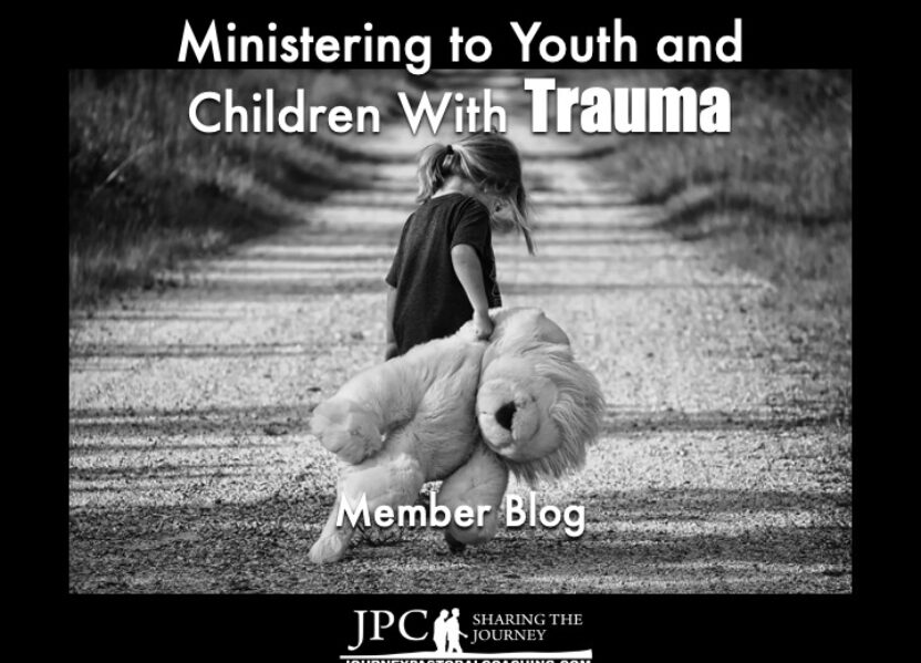 Ministering to Youth and Children With Trauma – Member Blog