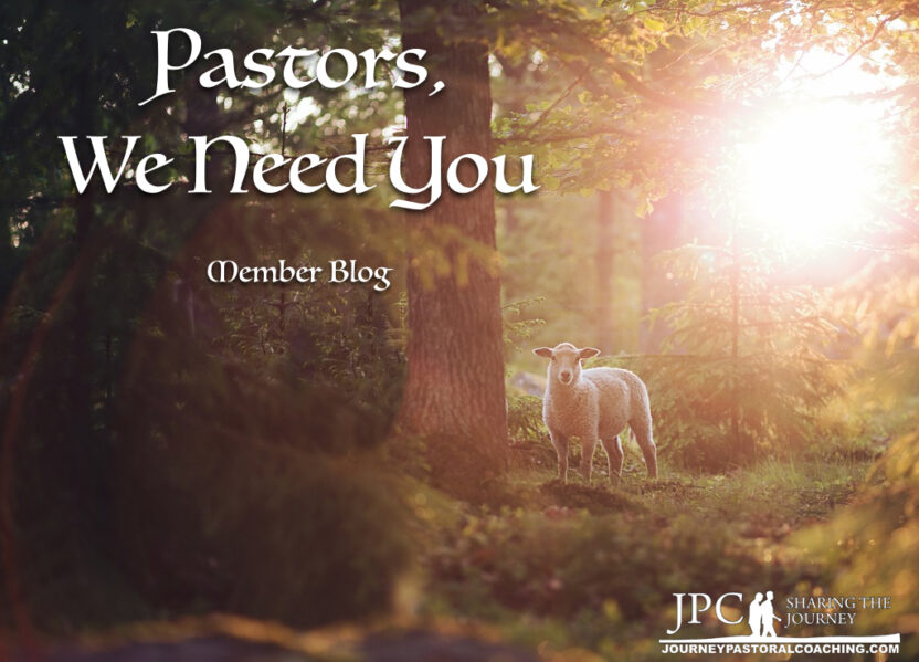 Pastors, We Need You – Member Blog