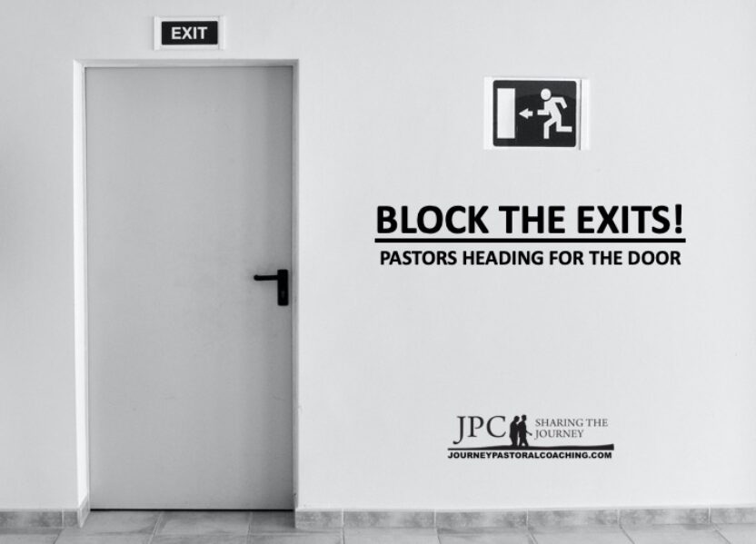 Block The Exits! Pastors Heading for the Doors!