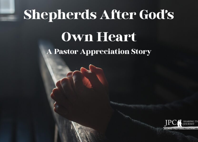 Shepherds After God’s Own Heart: A Pastor Appreciation Story