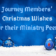 Journey Members’ Christmas Wishes for their Ministry Peers